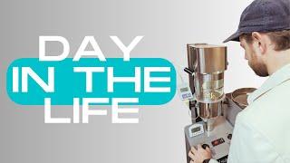 DAY IN THE LIFE | Small Batch Specialty Coffee Roaster