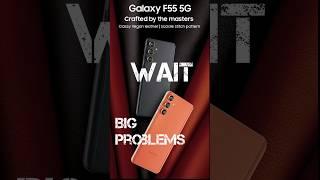 Don't Buy Samsung Galaxy F55: 3! Big Problem 