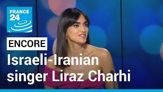 Liraz Charhi brings Iran and Israel together for the riskiest album of 2022 • FRANCE 24 English