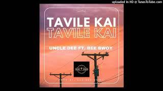 Tavile Kai (2025) Uncle Dee Ft._ BeeGee Bwoy (Prod By: Bee'Gee Bwoy)