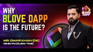 Why BLove DApp is the Future? by Omar Khan (OK) | Recent Meeting by OK