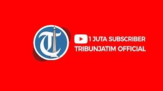 ALHAMDULILLAH, Channel Youtube TribunJatim Official Tembus 1 Juta Subscriber
