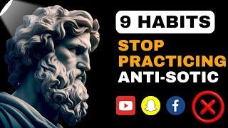 STOP practicing these 9 ANTI-STOIC HABITS in your life | Say Goodbye to These 9 Anti-Stoic Habits