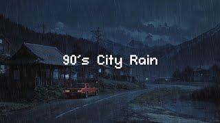 City Rain Ambience ️ 90's Lofi City  Beats To Chill / Relax