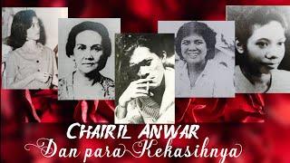 Chairil Anwar dan para kekasihnya