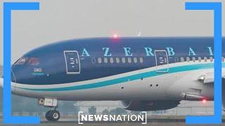 US officials: Russia behind Azerbaijan plane crash, early indications suggest | NewsNation Now