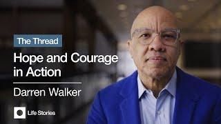 Darren Walker: Hope and Courage in Action | THE THREAD Documentary Series