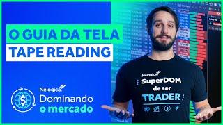 O Guia Definitivo para Montar uma Tela de Tape Reading: A TELA COMPLETA | Dominando o Mercado