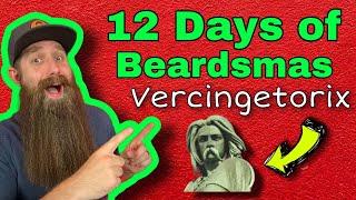 Vercingetorix - Day 4 of 12 Days of Beardsmas 2022!