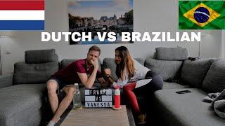 DUTCH VS BRAZILIAN (HOLANDÊS VS BRASILEIRA) - COUPLE FIGHT