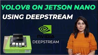 YOLOv8 on Jetson Nano Using DeepStream