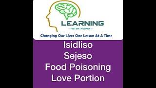 Isidliso, Sejeso, Food Poisoning, Love Portion