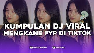 KUMPULAN DJ FYP TIKTOK FULL BASS - VIRAL DI TIKTOK TERBARU 2024 !!!