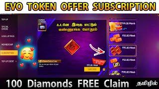 Evo Token Subscription Offer Tamil |  Free Claim 100 Diamonds only Free Fire