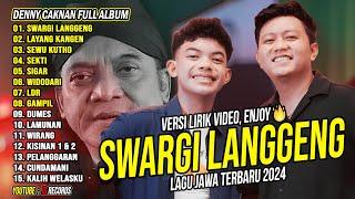 DENNY CAKNAN FEAT. SAKA KEMPOT - SWARGI LANGGENG | FULL ALBUM TERBARU 2024 | LAGU JAWA TERBARU 2024