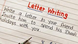 Write a letter your friend invite him to spend his diwali holidays with you/spend diwali vacation/