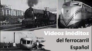 Videos inéditos de trenes españoles.