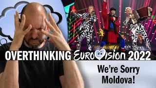 Overthinking Eurovision 2022: We're Sorry Moldova!