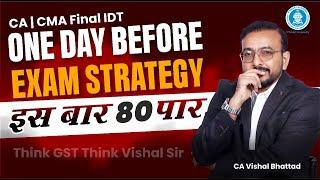 Last-Minute Exam Strategies of CA | CMA Final IDT Nov 24 Exam by CA Vishal Bhattad | Vsmart Academy