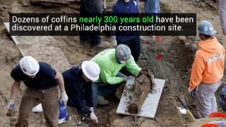 Dozens Of Coffins Found At Philadelphia Construction Site