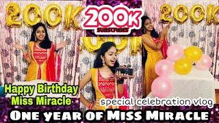 Happy Birthday Miss Miracle | Special Celebration Vlog | One year of Miss Miracle  | #miss_miracle