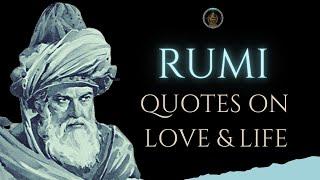 Best RUMI Quotes On Love And Life | Motivational Life Lessons in English | Sufism