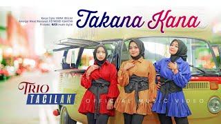 Trio Tacilak - Takana Kana (Official Music Video) Tapaso Batanyo Surang