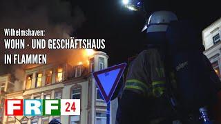 Wohn- und Geschäftshaus in Wilhelmshaven in Flammen