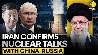 Iran Confirms Nuclear Talks With China And Russia In Beijing on March 14 | WION Originals