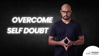 OVERCOME SELF DOUBT WITH THIS TECHNIQUE |CHERAN ACADEMY