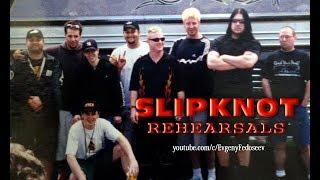 Slipknot Rehearsals