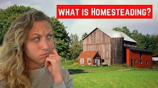 What is homesteading?