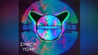 DNICX TRAP - BRAINDANCE (MUSIC) GROOVEPAD