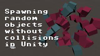 Spawning random objects without collisions in Unity [RNDBITS-039]