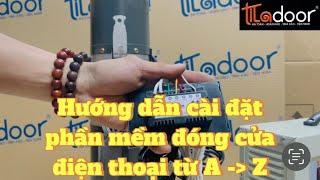 Hướng dẫn cài đặt và chia sẻ phần mềm đóng mở cửa cuốn từ A đến Z,đơn giản ai cũng làm được.