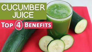 Top 4 Reasons to Drink Cucumber Juice