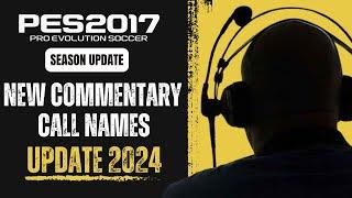 PES 2017 | New English Commentary (Callname) Update 2024 For All Patches - ( Download & Install )