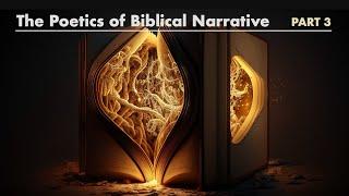 The Poetics of Biblical Narrative - Part 3