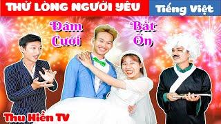 THỬ LÒNG NGƯỜI YÊU + Gia Đình Ai Cũng Thế || Tổng Hợp Phim Hay Phần 57 | Thu Hiền TV