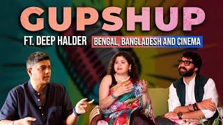 GupShup with Deep Halder On Bengal, Bangladesh, Politics And Cinema