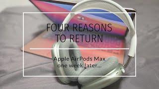 I AM RETURNING MY APPLE AIRPODS MAX!!! WHY?!?!