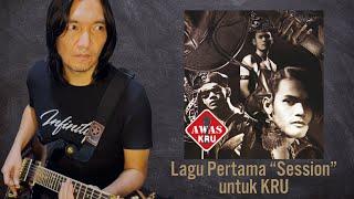 AWAS-KRU: Lagu pertama "session" untuk KRU