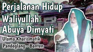 Abuya Dimyati Ulama Kharismatik Dari Banten