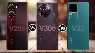 Vivo V29e Vs Vivo V30e Vs Vivo V30