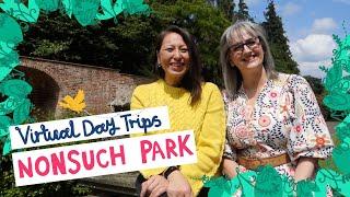 Virtual Day Trip to Nonsuch Park