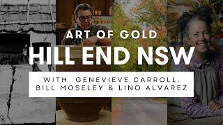 Art of Gold - Hill End NSW | Interviews with Local Artists