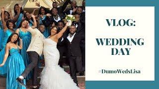 VLOG: WEDDING DAY | #DumoWedsLisa | Ayabulela Mahleza | South African YouTuber