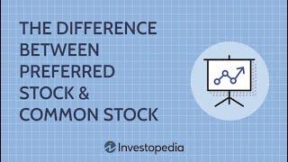 Preferred vs. Common Stock: What's the Difference?