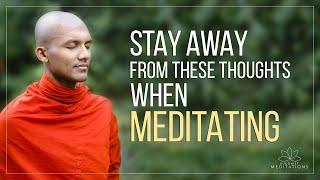 Stay away from these thoughts when Meditating | Buddhism In English