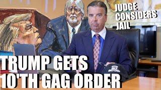 Trump Violates Gag Order for 10th Time, Judge Considers JAIL & More Updates | Criminal Lawyer Reacts